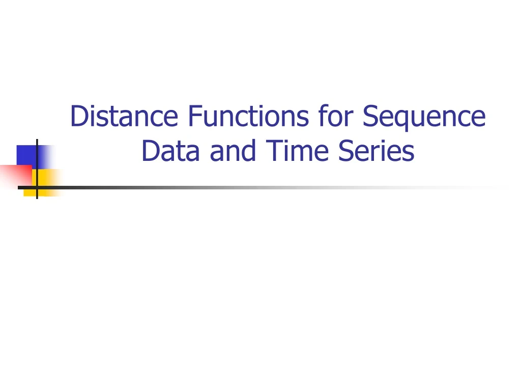 distance functions for sequence data and time series
