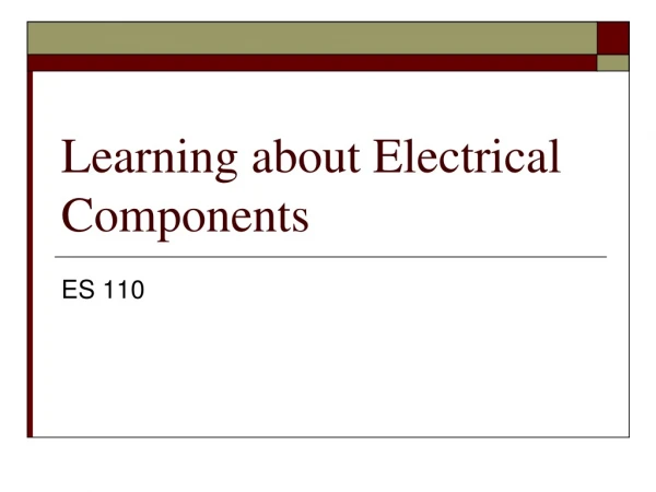 Learning about Electrical Components