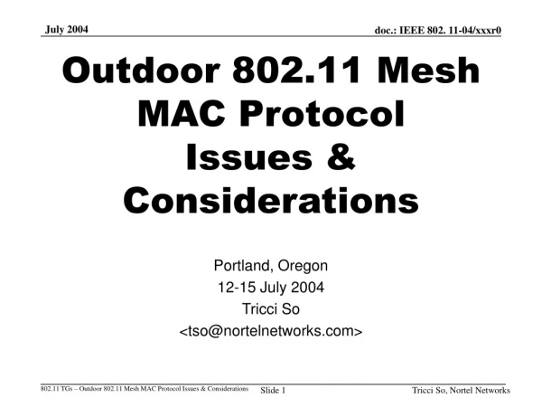 Outdoor 802.11 Mesh  MAC Protocol  Issues &amp; Considerations