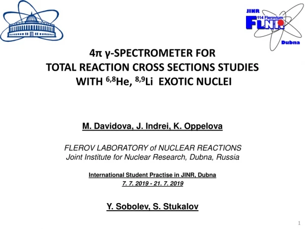 4π γ-SPECTROMETER FOR TOTAL REACTION CROSS SECTIONS STUDIES  WITH 6,8 He,  8,9 Li  EXOTIC NUCLEI