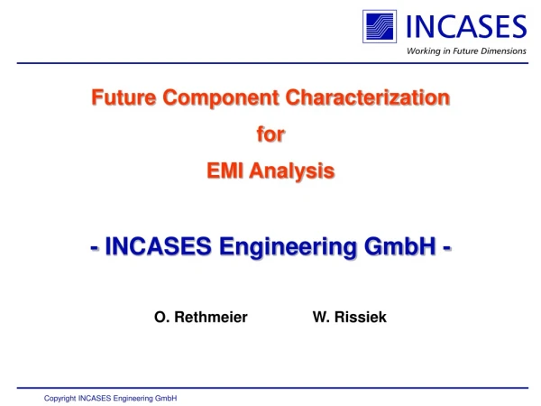 Future Component Characterization for EMI Analysis - INCASES Engineering GmbH -