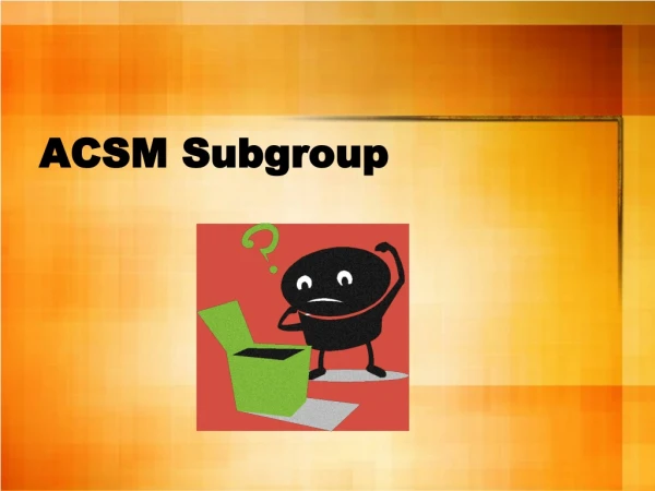 ACSM Subgroup