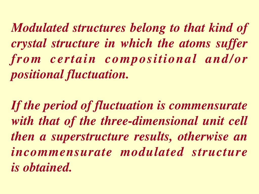 modulated structures belong to that kind