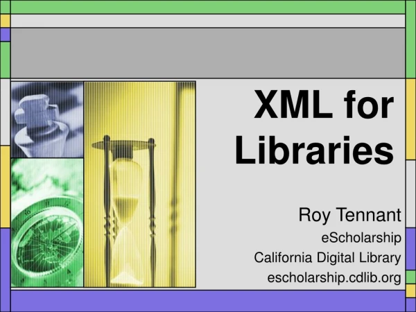 XML for  Libraries