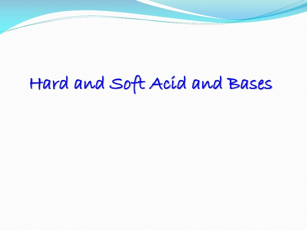 hard and soft acid and bases