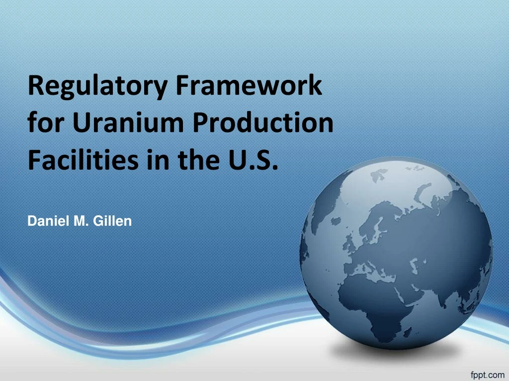 regulatory framework for uranium production facilities in the u s