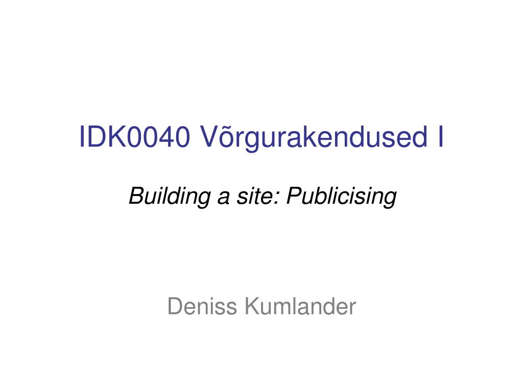 idk0040 v rgurakendused i building a site publicising