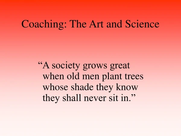 Coaching: The Art and Science