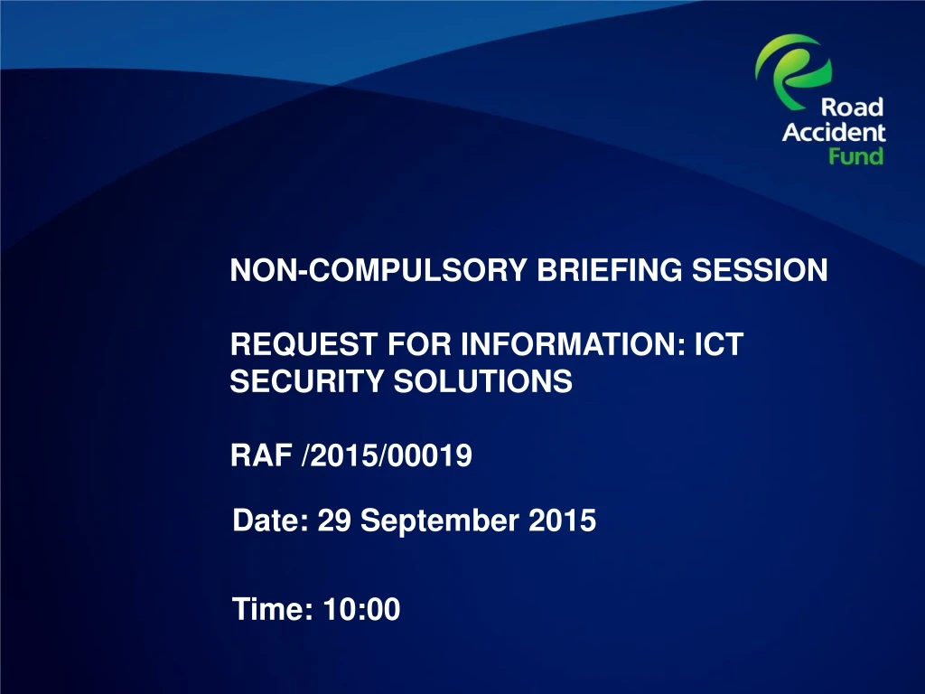 non compulsory briefing session request for information ict security solutions raf 2015 00019