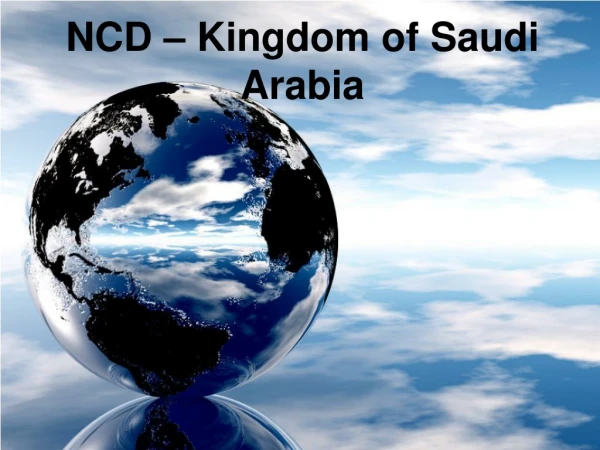 NCD – Kingdom of Saudi Arabia