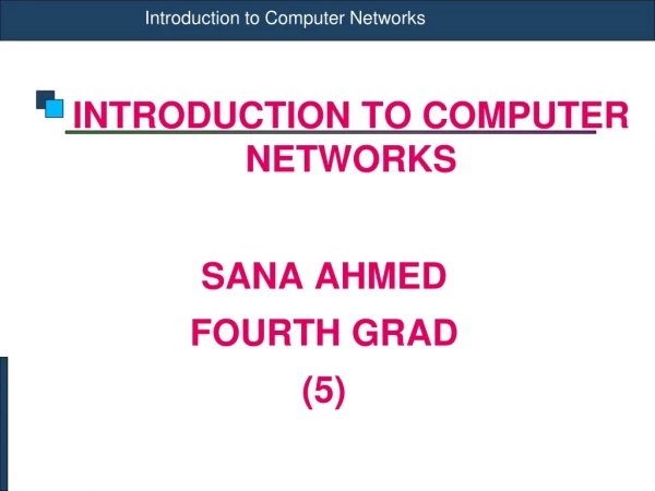 INTRODUCTION TO COMPUTER NETWORKS
