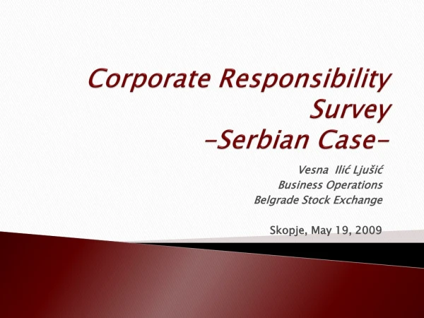 Corporate Responsibility Survey  - Serbian  C ase -