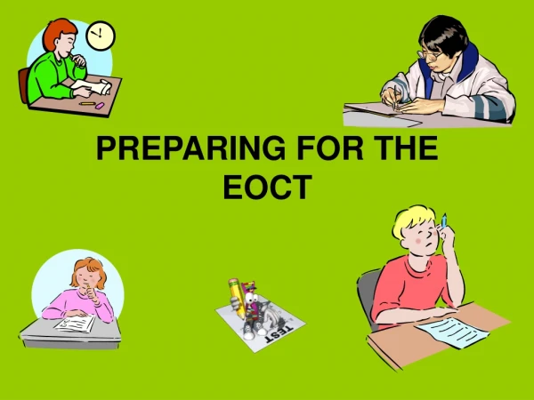 PREPARING FOR THE EOCT