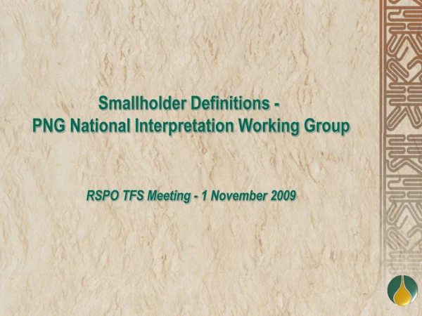 Smallholder Definitions -  PNG National Interpretation Working Group