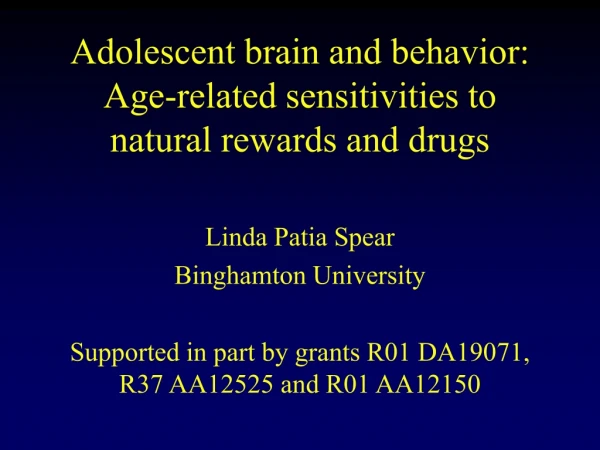 Adolescent brain and behavior: Age-related sensitivities to natural rewards and drugs