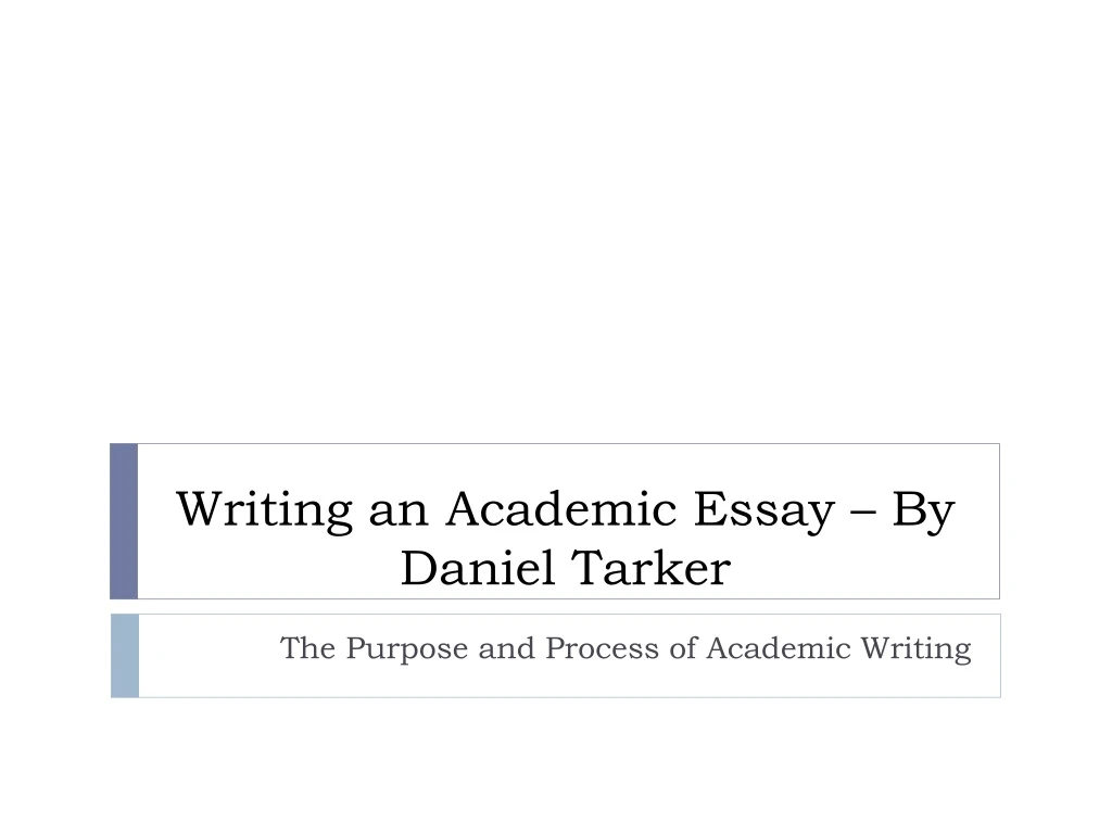 writing an academic essay by daniel tarker