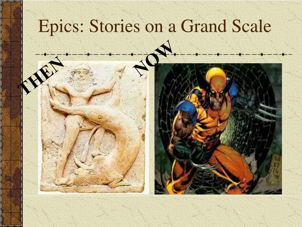 epics stories on a grand scale