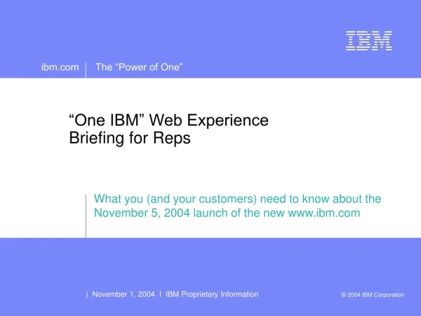 “One IBM” Web Experience  Briefing for Reps