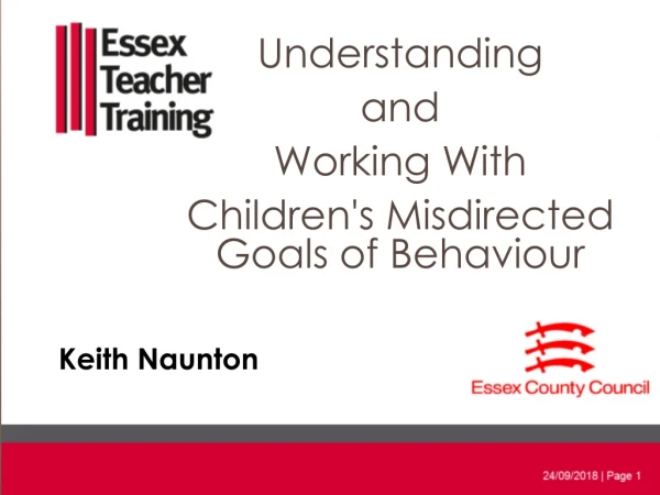 Understanding  and  Working With  Children's Misdirected Goals of Behaviour