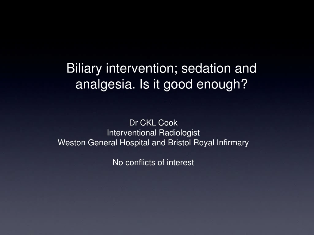 biliary intervention sedation and analgesia is it good enough