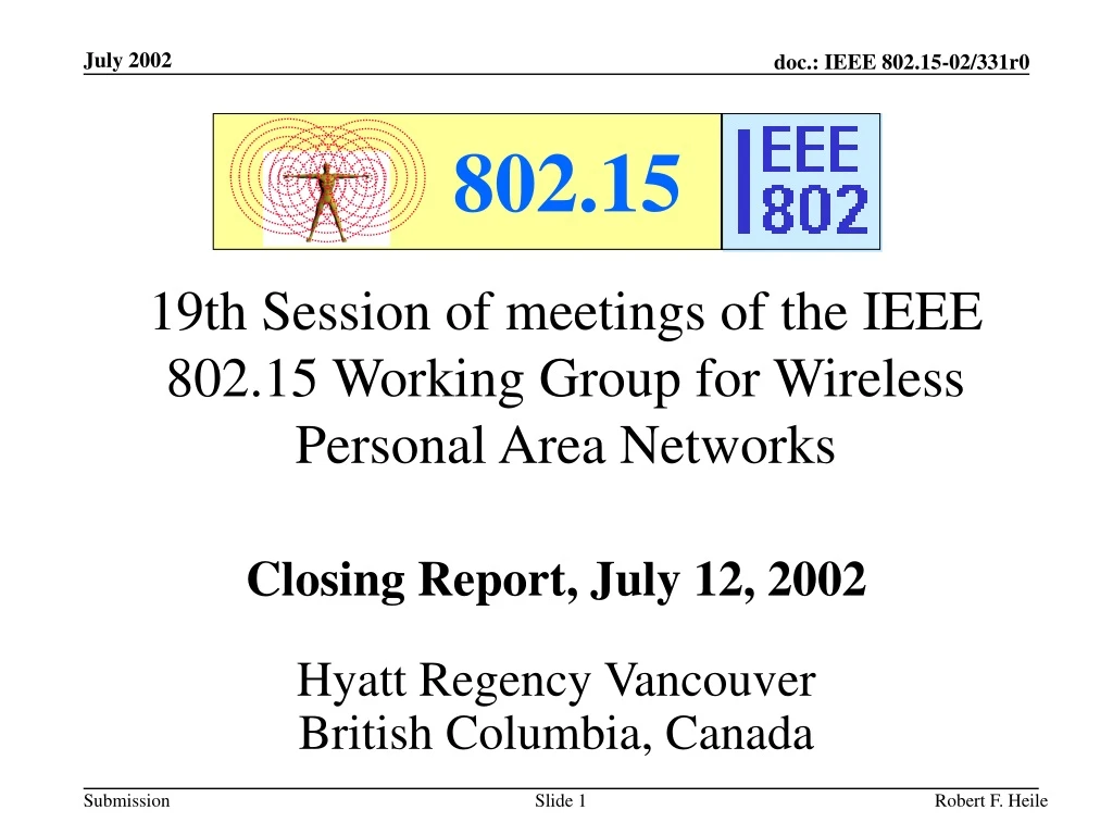 19th session of meetings of the ieee 802 15 working group for wireless personal area networks