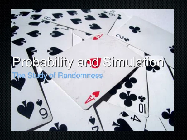 Probability and Simulation