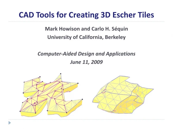 CAD Tools for Creating 3D Escher Tiles