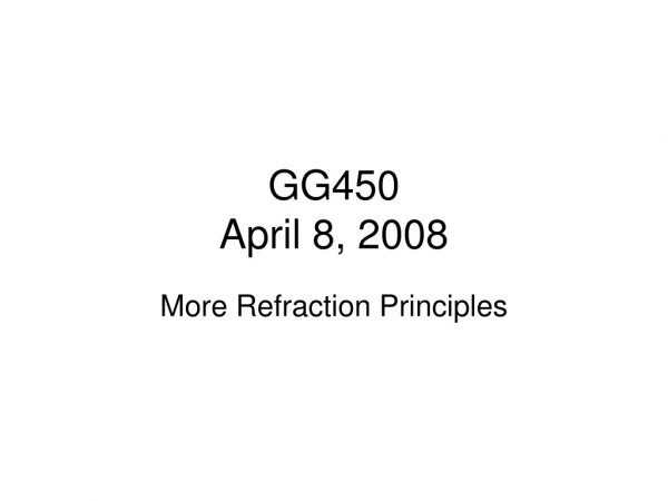 GG450  April 8, 2008