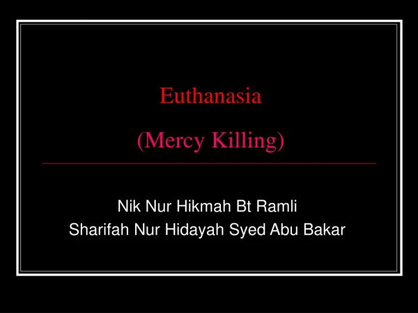 Euthanasia (Mercy Killing)