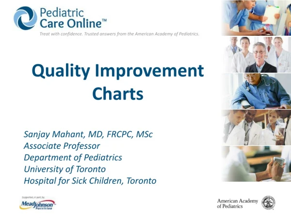 Quality Improvement Charts  Sanjay Mahant, MD, FRCPC, MSc Associate Professor