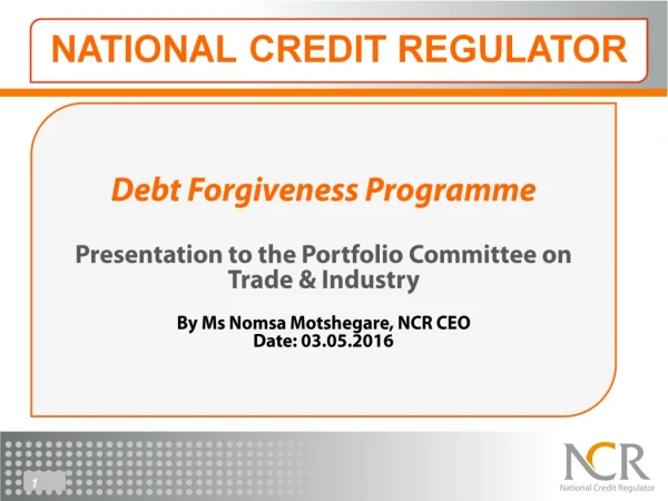 Debt Forgiveness Programme Presentation to the Portfolio Committee on Trade &amp; Industry