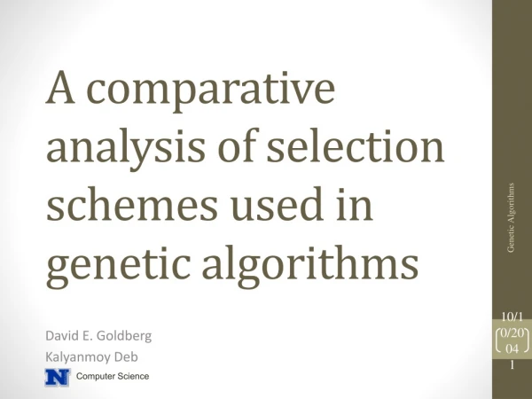 A comparative analysis of selection schemes used in genetic algorithms