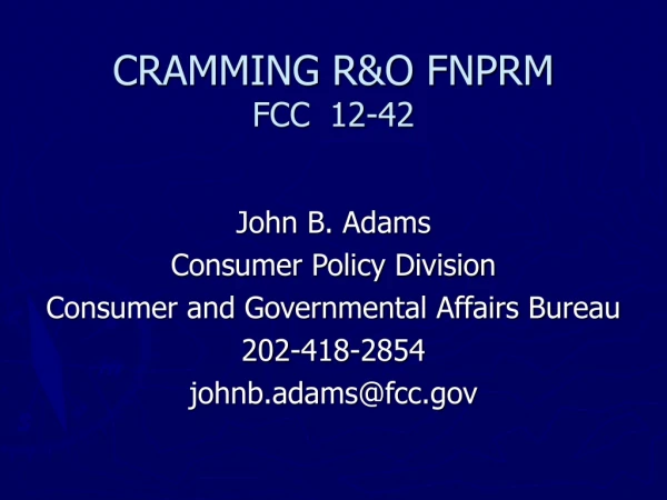 CRAMMING R&amp;O FNPRM FCC	 12-42