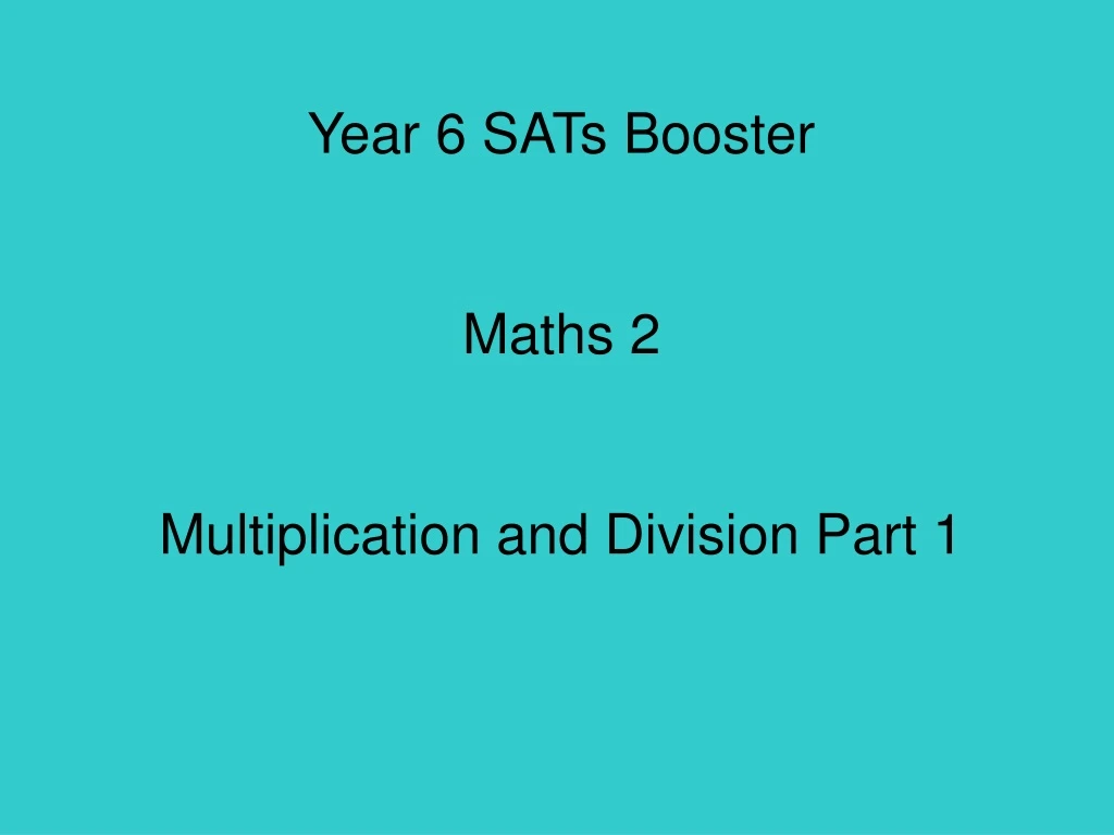 year 6 sats booster maths 2 multiplication