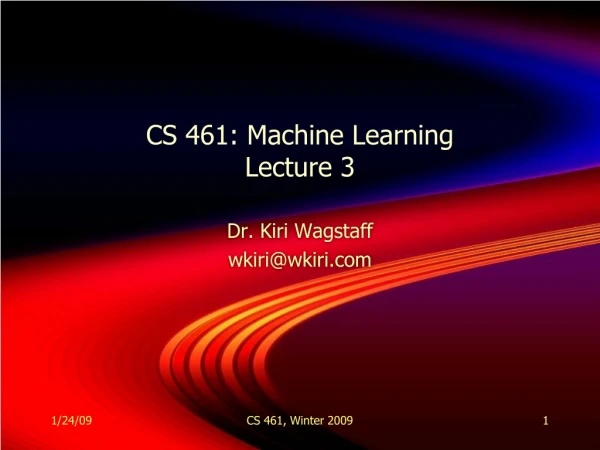 CS 461: Machine Learning Lecture 3