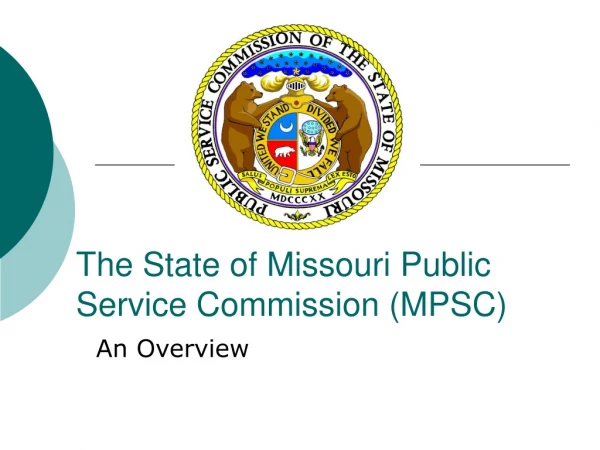 The State of Missouri Public Service Commission (MPSC)