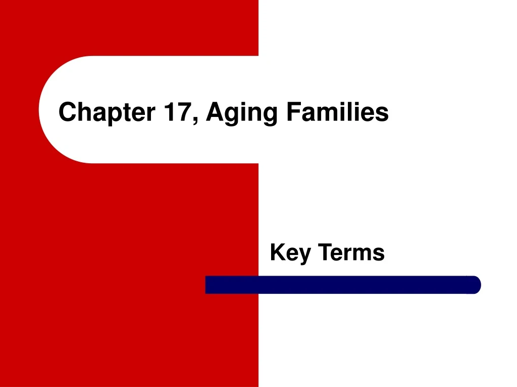chapter 17 aging families