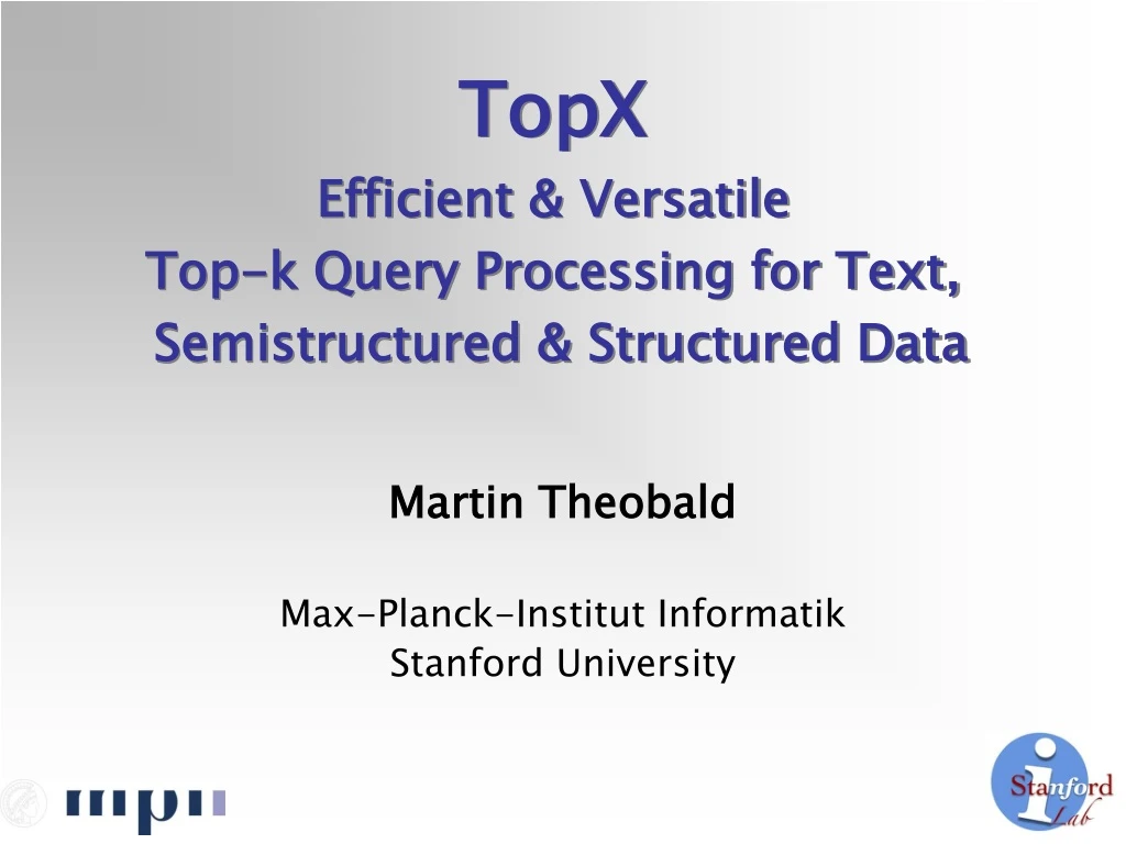 martin theobald max planck institut informatik stanford university