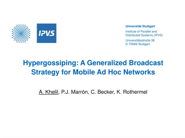 Hypergossiping: A Generalized Broadcast Strategy for Mobile Ad Hoc Networks