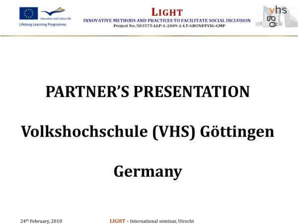 PARTNER’S PRESENTATION Volkshochschule (VHS) Göttingen Germany