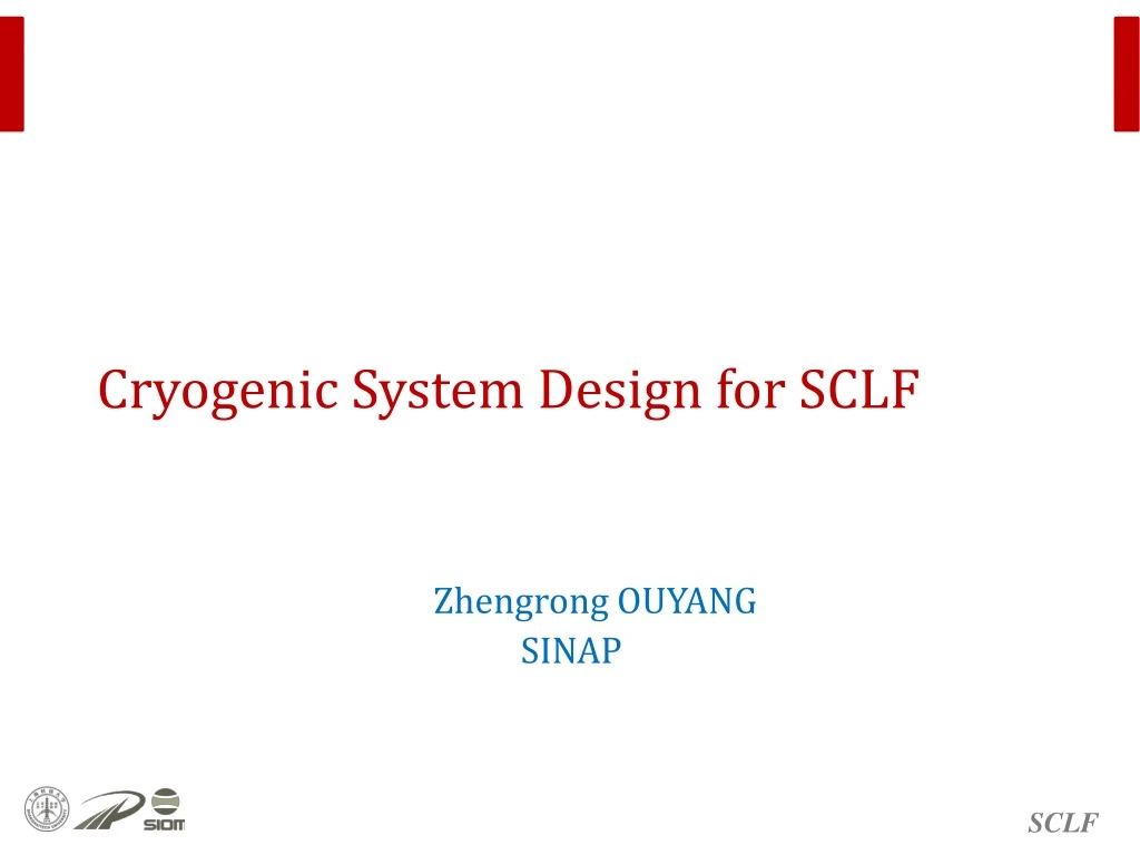 cryogenic system design for sclf zhengrong ouyang sinap