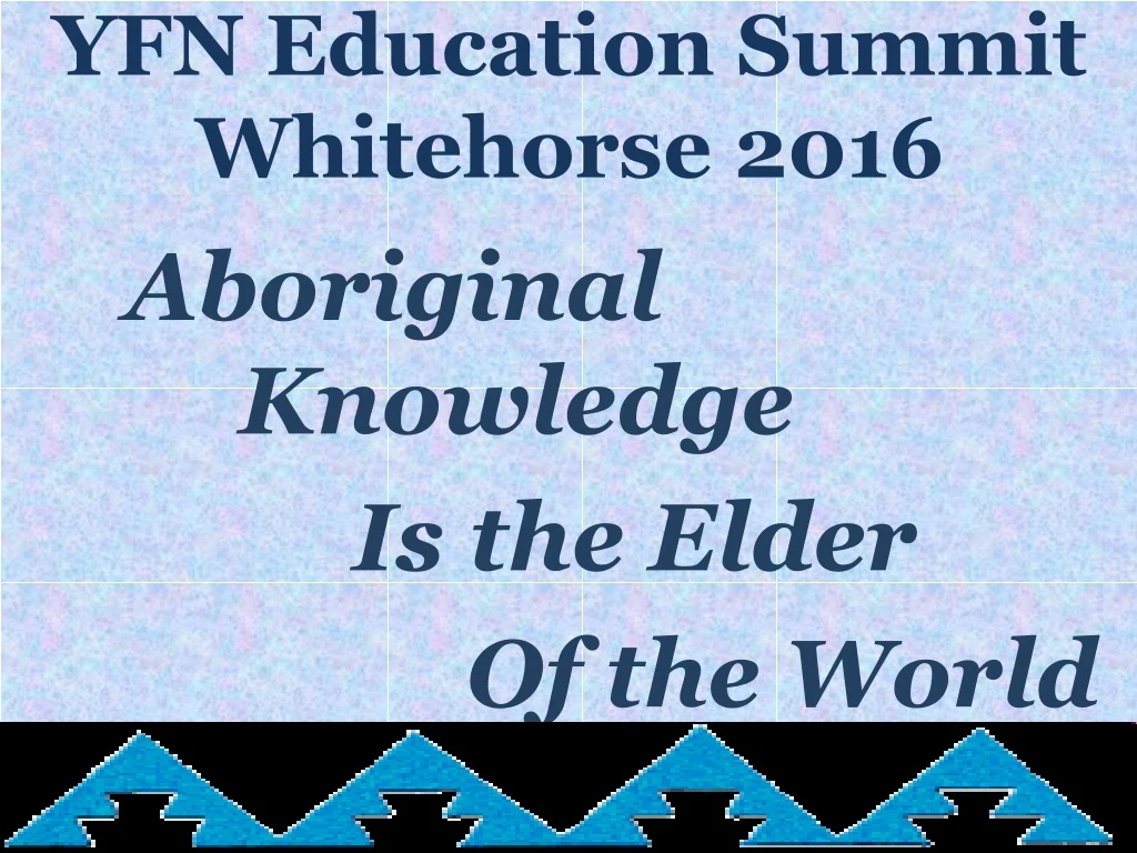 yfn education summit whitehorse 2016