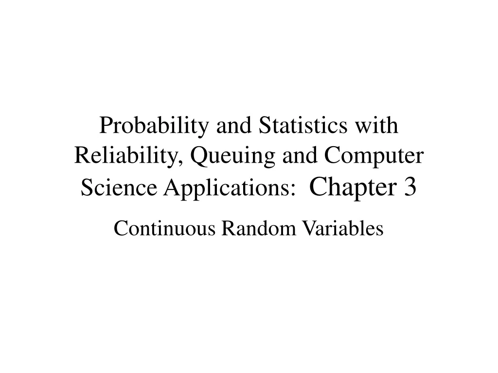 probability and statistics with reliability queuing and computer science applications chapter 3