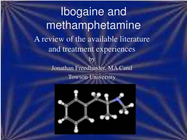 Ibogaine and methamphetamine