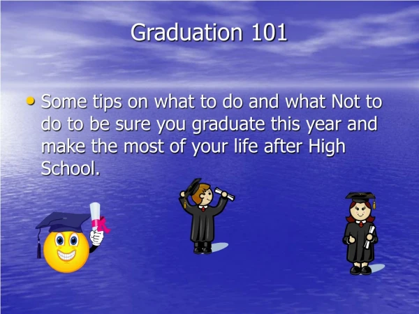 Graduation 101