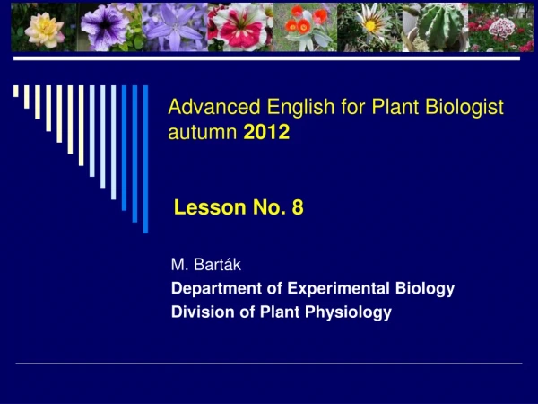 Advanced English for Plant Biologist autumn  2012  Lesson No. 8