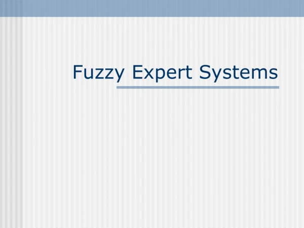 Fuzzy  Expert  Systems