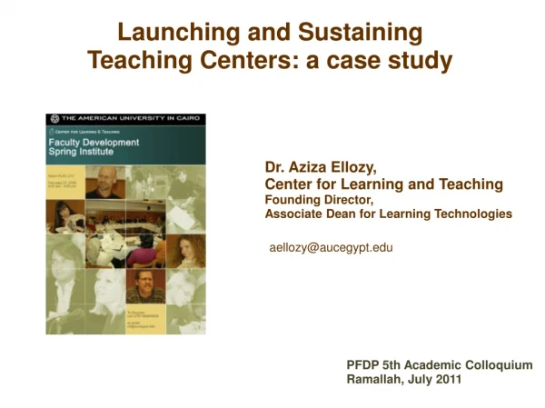 Dr. Aziza Ellozy,  Center for Learning and Teaching Founding Director,