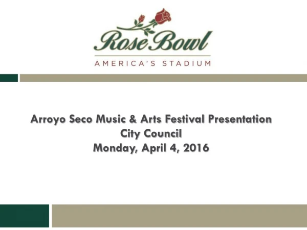 Arroyo Seco Music &amp; Arts Festival  Presentation City Council Monday, April 4, 2016