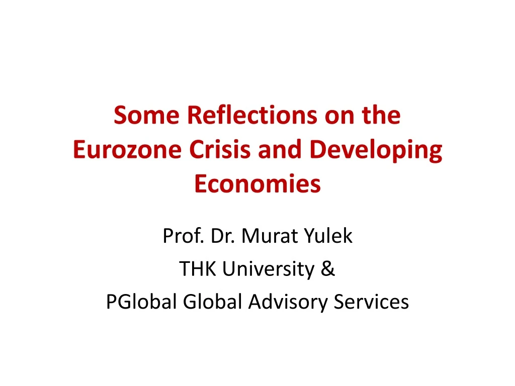 some reflections on the eurozone crisis and developing economies